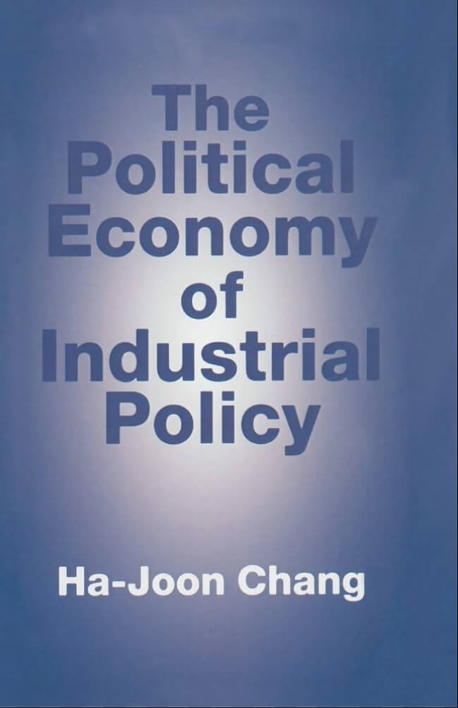Cover of The Political Economy of Industrial Policy by Ha-Joon Chang